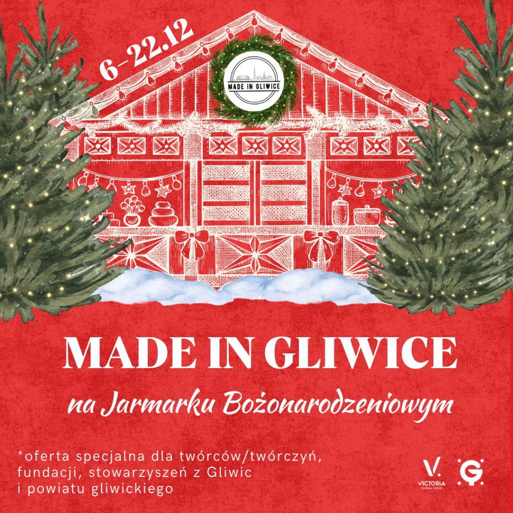 Made in Gliwice – Jarmark Bożonarodzeniowy 2024 | zgłoś się