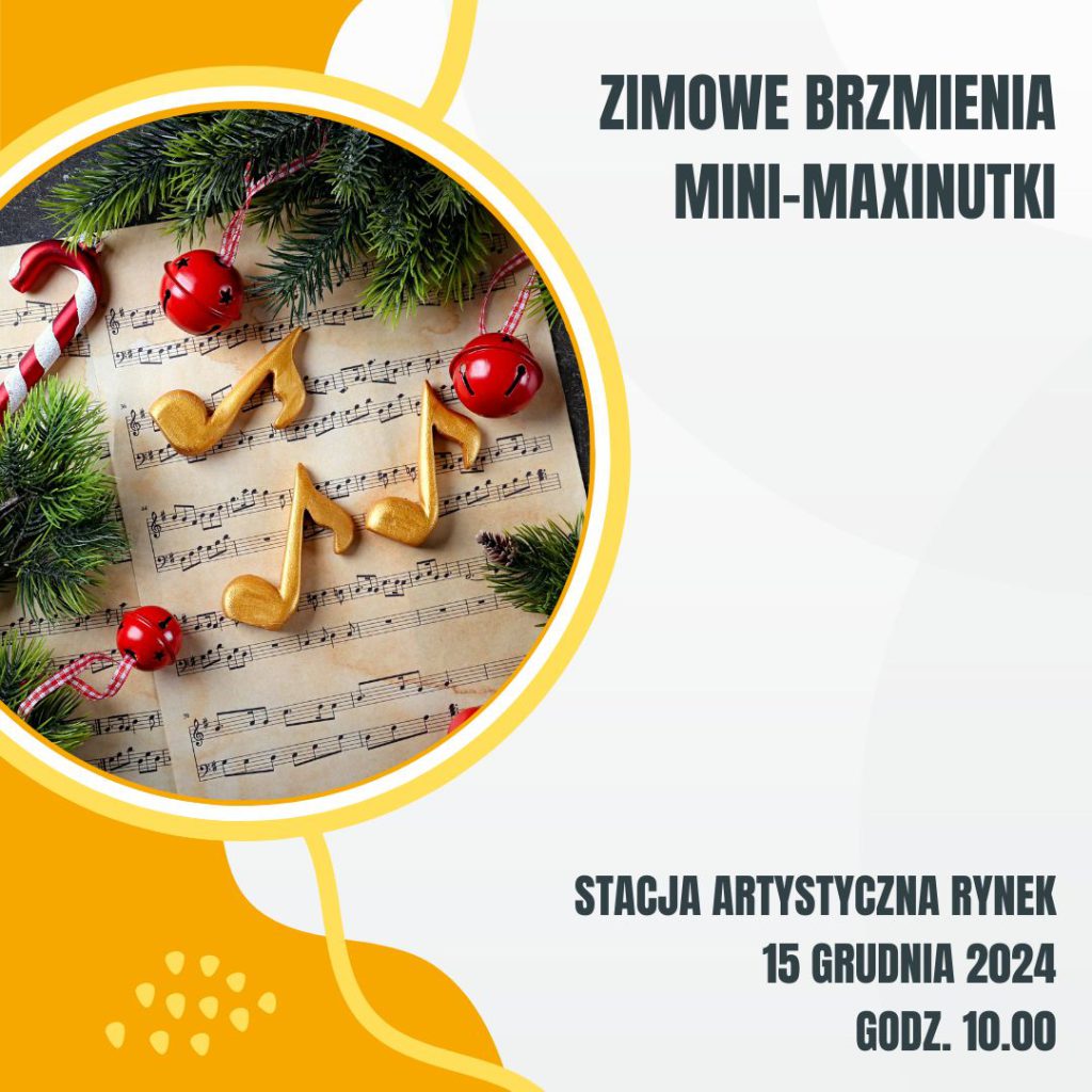 2024.12.15 Zimowe brzmienia: Mini-maxinutki