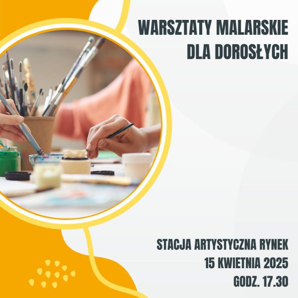 2025.04.15 Warsztaty malarskie dla dorosłych